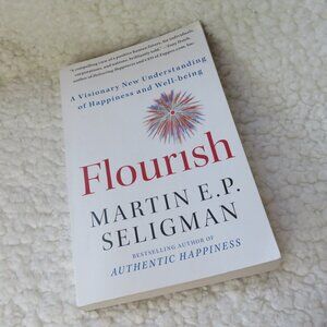 Flourish by Martin Seligman - Author of Happiness Advantage